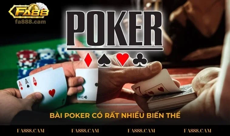 bai poker co rat nhieu bien the Bài Poker có rất nhiều biến thể